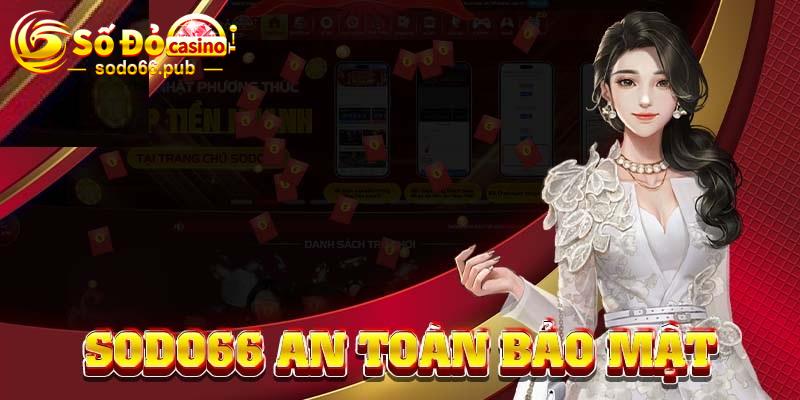 Các sảnh chơi Sodo66 an toàn, bảo mật