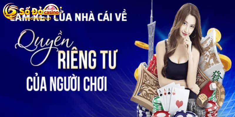 Hệ thống có quy định cụ thể về chính sách quyền riêng tư của người chơi